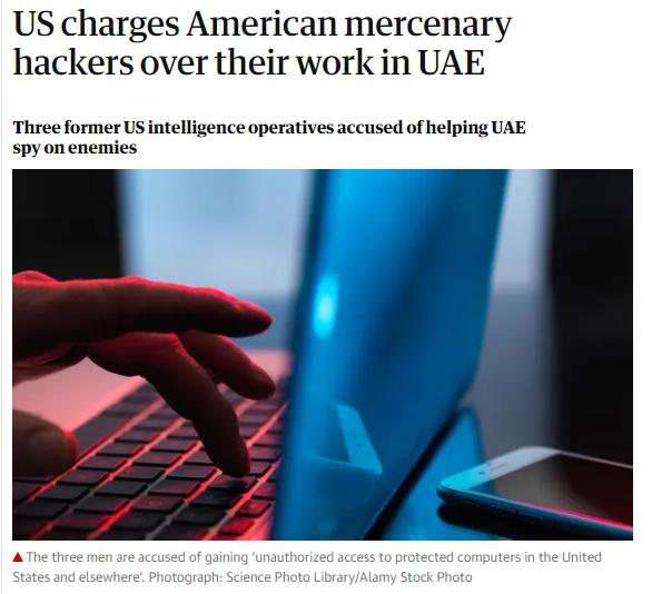 美媒 3名前美国情报人员为阿联酋黑客雇佣兵 承认泄露敏感技术